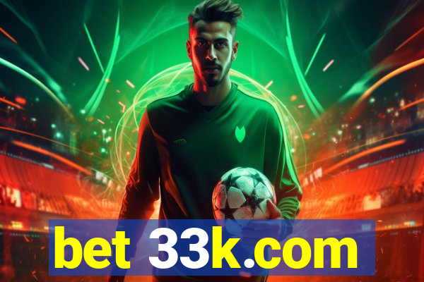 bet 33k.com